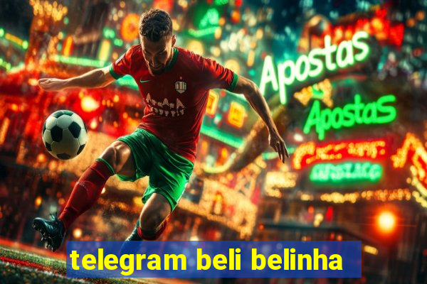 telegram beli belinha